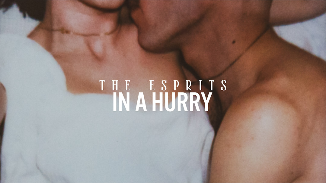 THE ESPRITS | IN A HURRY YOUTUBETHUMBNAIL